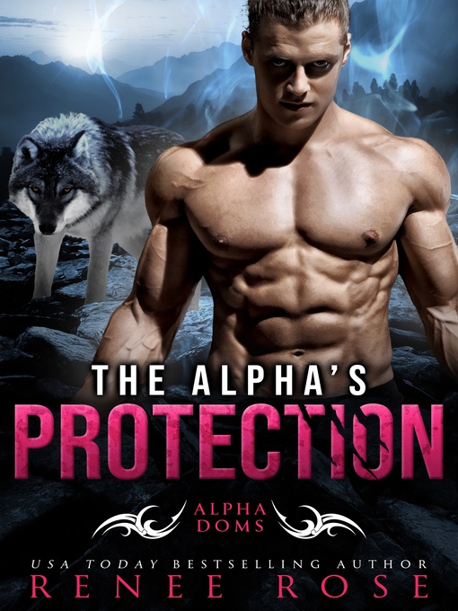 Title details for The Alpha's Protection by Renee Rose - Available